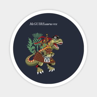 Clanosaurus Rex McGUIREsaurus Family Tartan MacGuire Plaid Magnet